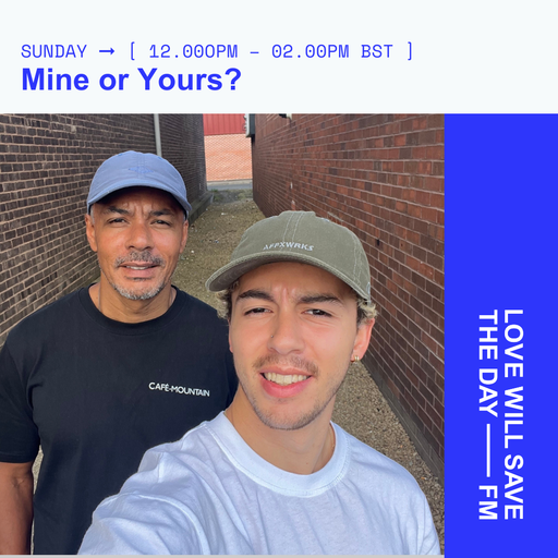 2024-08-04 Mine or Yours | LWSTD-FM