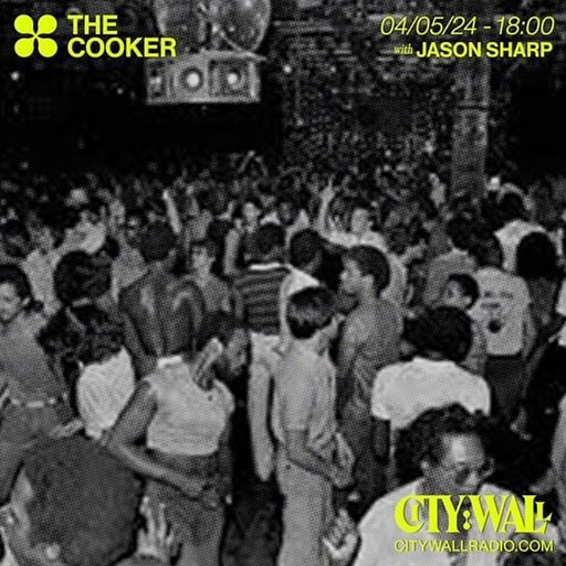 The Cooker w/ Jason Sharp - May 2024