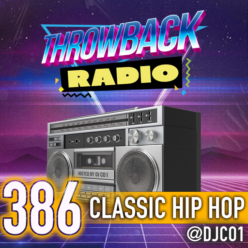 Throwback Radio #386 - DJ CO1 (Classic Hip Hop)
