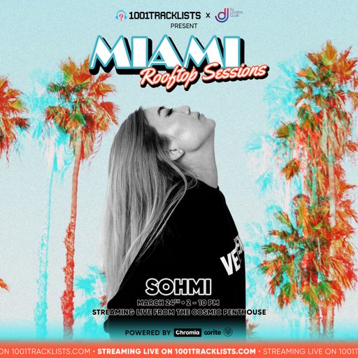 SOHMI - LIVE @ 1001Tracklists X DJ Lovers Club Miami Rooftop Sessions 2022