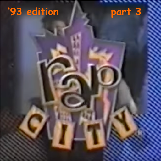 The Rap City Report - '93 Edition: Pt 3