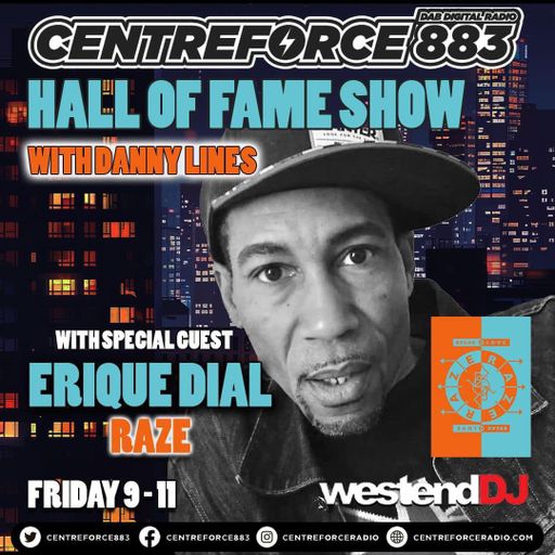 Erique Dial Hall Of Fame Show Danny Lines - 883 Centreforce DAB+ Radio - 18 - 10 - 2024 .mp3