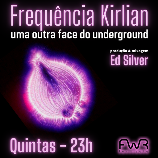 Frequência Kirlian 022 - 21.3.2024