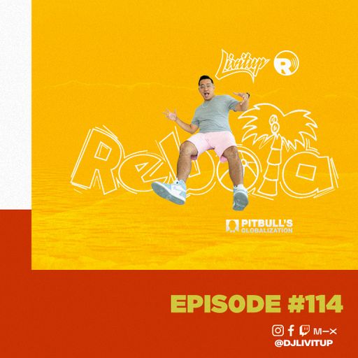 DJ Livitup REBOTA EP. 114 on Pitbull's Globalization Sirius XM