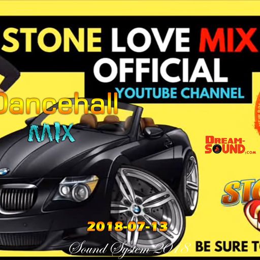 Stone Love - 2018-07-13-Dancehall Mix