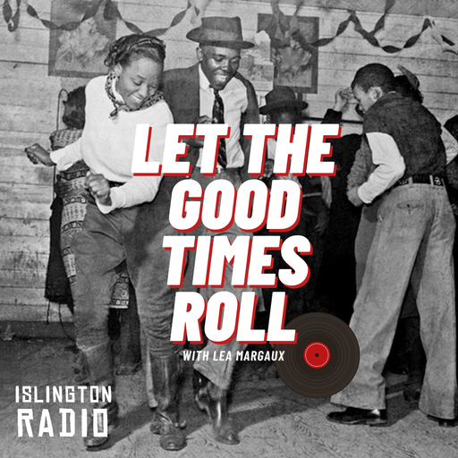 Let The Good Times Roll with Léa Margaux (28/08/2021)