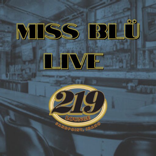 MISS BLÜ LIVE! From The 219 Lounge