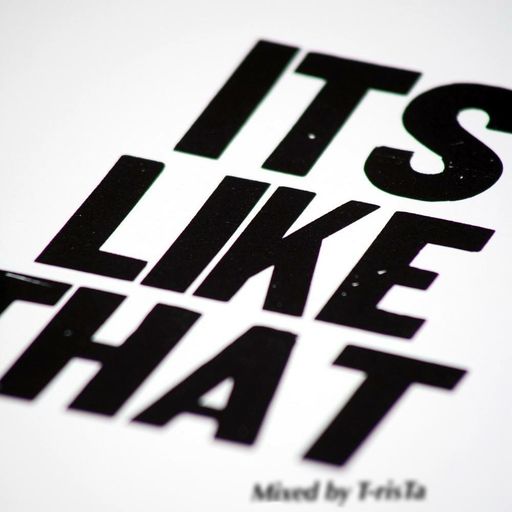 T-risTa's It's Like That 2016