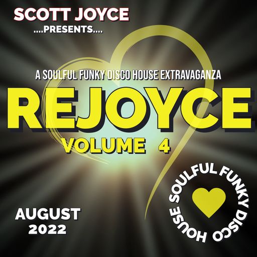 Scott Joyce presents - REJOYCE Volume 4 - August 2022