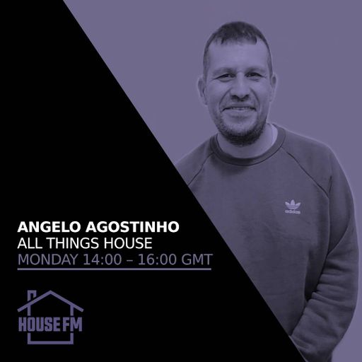 Angelo Agostinho - All Things House 25 NOV 2024
