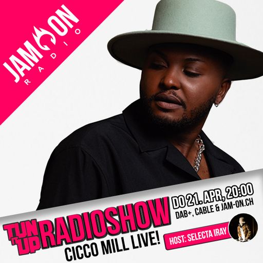 Tun It Up | 21.04.22 | Cicco Mill & Selecta Iray