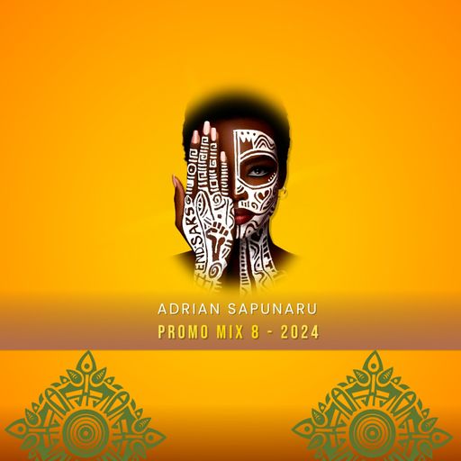 Adrian Sapunaru - Promo Mix 8-2024