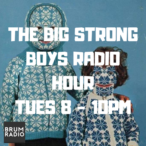 The Big Strong Boys Radio Hour x2 (24.09.2019)