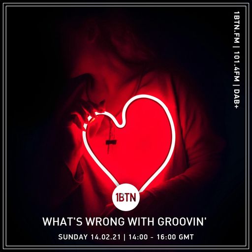 What's Wrong With Groovin' - 14.02.2021