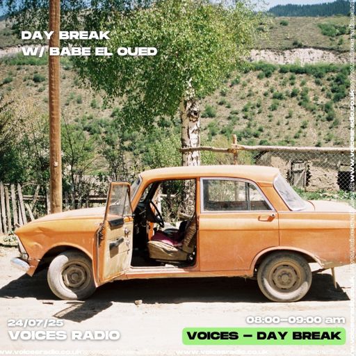 DAY BREAK W/ BABE EL OUED 24/07/25 - Voices Radio