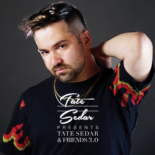 The TATE SEDAR Experience - Radio Show #047 (RE: TATE SEDAR & Friends 2.0)