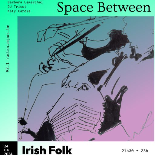 SPACE BETWEEN #26 : IRISH FOLK