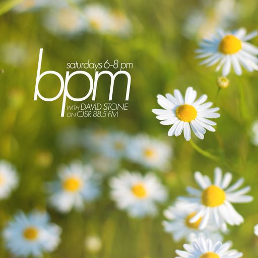 BPM with David Stone on CJSR 88.5 FM : March 26, 2022
