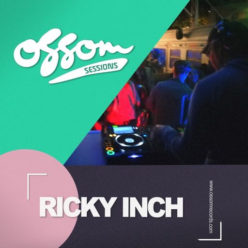 Ricky Inch - Ossom Sessions (23/09/21)