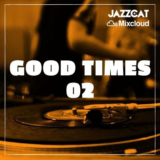 Good times 02