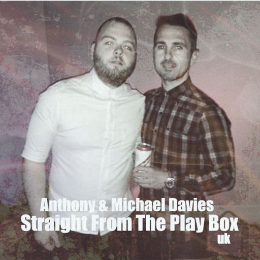 Anthony & Michael Davies - Straight From The Play Box