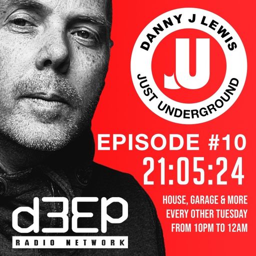 Danny J Lewis - Just Underground (21/05/24)