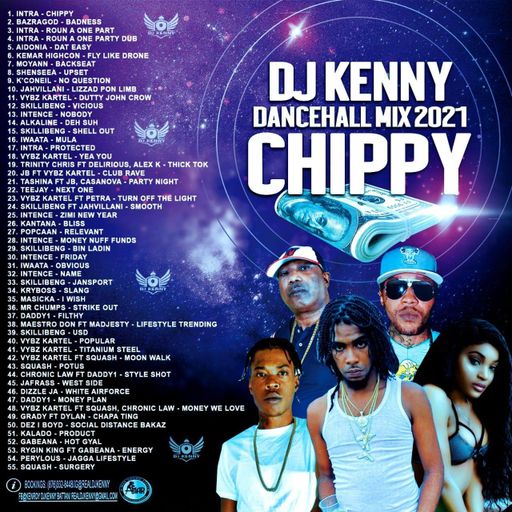 DJ Kenny - Chippy (Dancehall Mix 2021 Ft Intra, Vybz Kartel, Likkle Addi, Squash, Skillibeng)