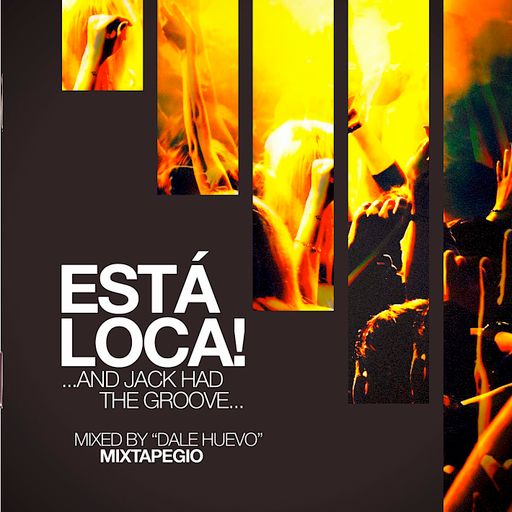 ESTA LOCA! ...AND JACK HAD THE GROOVE...