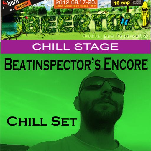 Beatinspector @ Beertok Fest 2012 - Encore Chill Out Set 2012-08-19