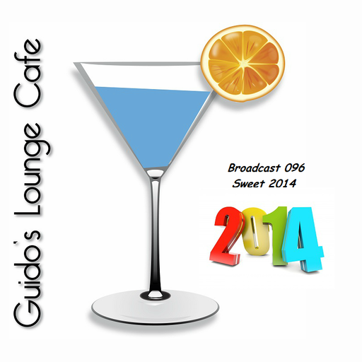 Guido's Lounge Cafe Broadcast 096 Sweet 2014 (20140103) 