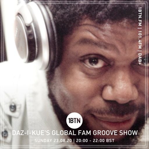 Daz-I-Kue's Global Fam Groove Show - 23.08.2020