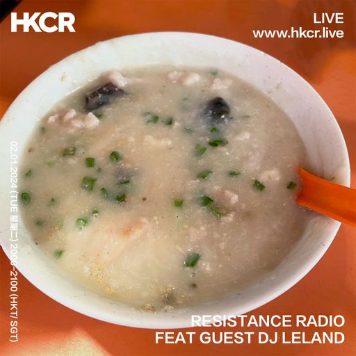 RESISTANCE RADIO FEAT GUEST DJ LELAND - 02/01/2023