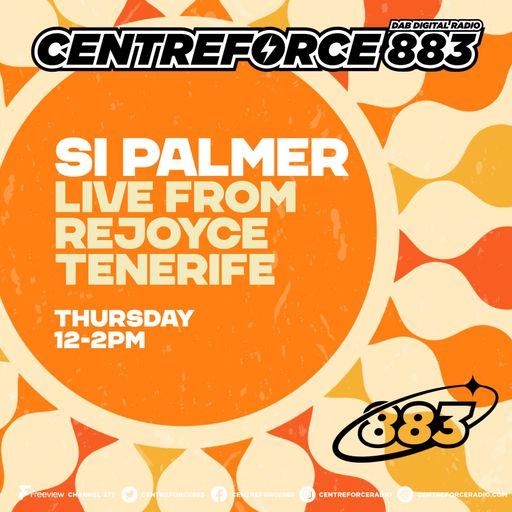 SI Palmer  Live Tenerife Rejoyce - 88.3 Centreforce DAB+ Radio - 20 - 11 - 2025 .mp3