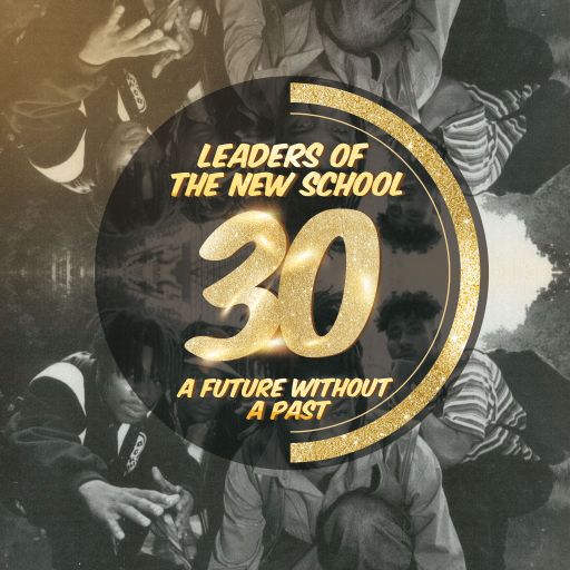 Leaders of The New School "A Future Without A Past..." 30th Anniversary