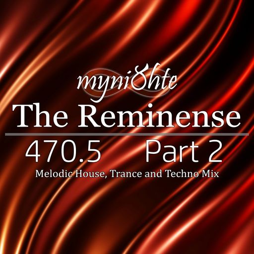 The Reminense 470.5 - Part 2