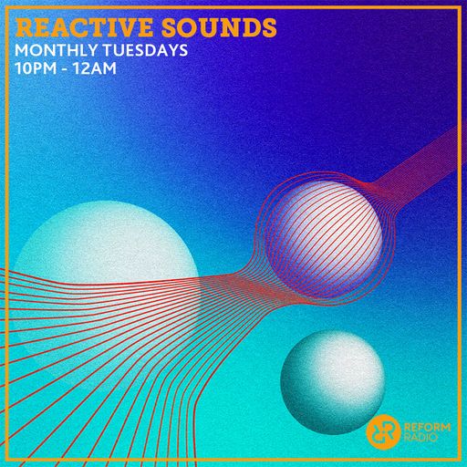 Reactive Sounds 13th September 2022