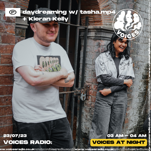 Daydreaming w/ Tasha.mp4 - 23/07/23 - Voices Radio