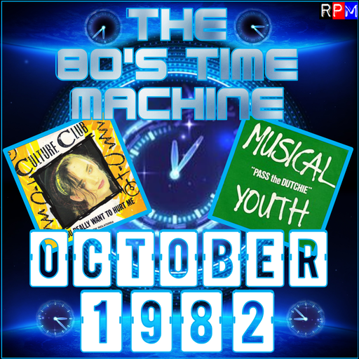 THE 80'S TIME MACHINE : OCTOBER 1982