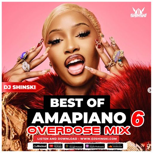 Amapiano Overdose Mix Vol 6 [Tshwala Bam, Mnike, Dubula, Funk 55, Ka Valungu]