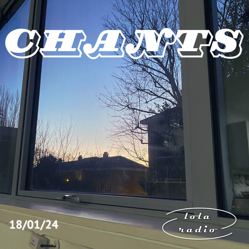 Lola Radio | Chants 023 | January - Fragmented Frequencies | 18.01.24