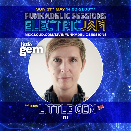 Little Gem - Funkadelic Sessions | ELECTRIC JAM - 31-MAY-2026