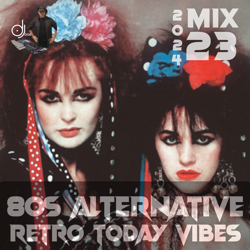 80s Alternative Retro Todays Vibe MIx 2024.23