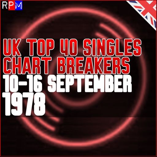 UK TOP 40 : 10 - 16 SEPTEMBER 1978 - THE CHART BREAKERS