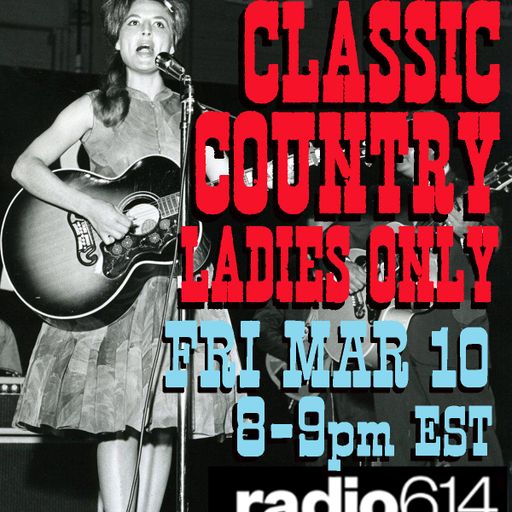 Yesterday's Wine - Classic Country Music - Ladies Only Special! - 03/10/23 - Radio 614