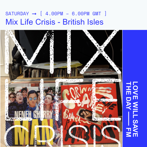 2024-02-10 Mix Life Crisis - British Isles | LWSTD-FM