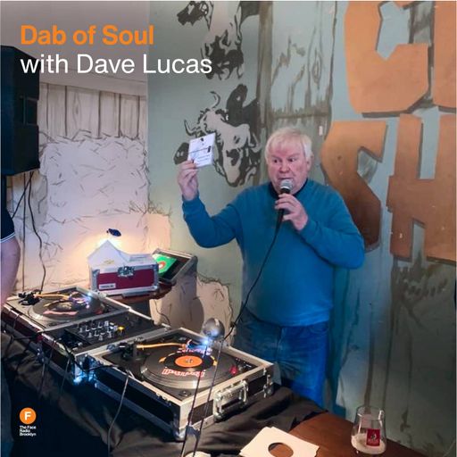 Dab of Soul - Dave Lucas + Special Guest Steve Gallagher — 15 July 2025
