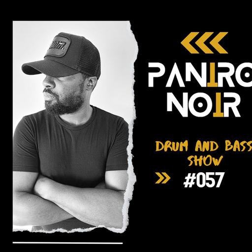 Paniro Noir - Drum and Bass Show #057