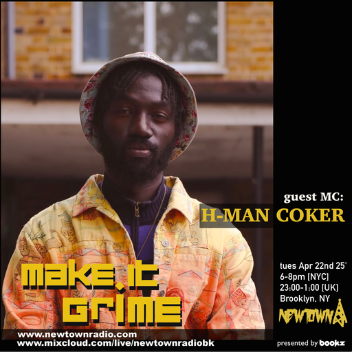 MAKE IT GRIME with Bookz, guest MCs H-Man Coker, Zordy, Neo