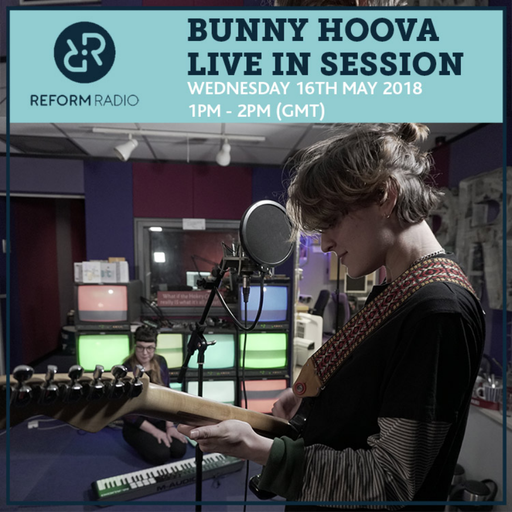 Bunny Hoova Live In Session 16th May 2018