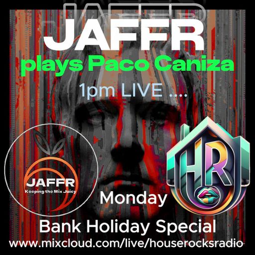 JAFFR's Bank Holiday "Paco Caniza" set Replay
